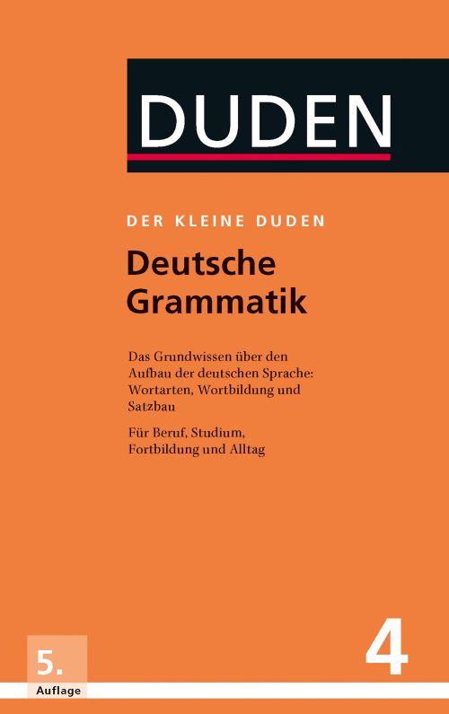 Der kleine Duden (4) - Deutsche Grammatik (HB) - 5. Auflage