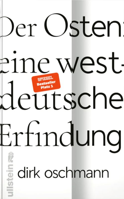 Der Osten: eine westdeutsche Erfindung :  	Wie die Konstruktion des Ostens unsere Gesellschaft spaltet (GEB)