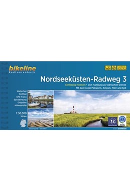 Nordseeküsten-Radweg 3: Schleswig-Holstein. Von Hamburg zur dänischen Grenze. Mit den Inseln Pellworm, Amrum, Föhr, Sylt