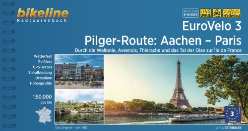 EuroVelo 3: Pilger-Route: Aachen - Paris:Durch die Wallonie, Avesnois, Thiérache und das Tal der Oise zure Ile de France
