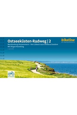 Ostseeküsten-Radweg 2: Mecklenburg-Vorpommern: Von Lübeck nach Ahlbeck/Usedom : Mit Rügen-Rundweg