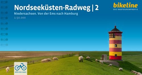 Nordseeküsten Radweg 2: Niedersachsen: Von der Ems nach Hamburg