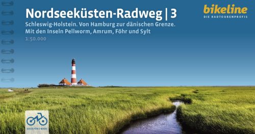 Nordseeküsten-Radweg 3: Schleswig-Holstein. Von Hamburg zur dänischen Grenze. Mit den Inseln Pellworm, Amrum, Föhr, Sylt
