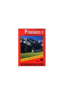 Pyrenees 2: French Central Pyrenees: Arrens - Seix, The finest valley and mountain walks, Rother Walking Guide