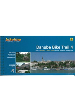 Danube Bike Trail 4: Hungary, Croatia, Serbia : From Budapest to Belgrade