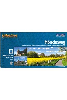 Mönchsweg: Radwandern durch Niedersachsen und Schleswig-Holstein : Von Bremen nach Fehmarn