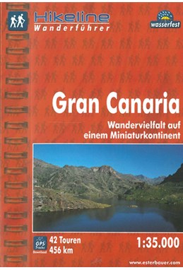 Gran Canaria: Wandervielfalt auf einem Miniaturkontinent, Hikeline Wanderführer