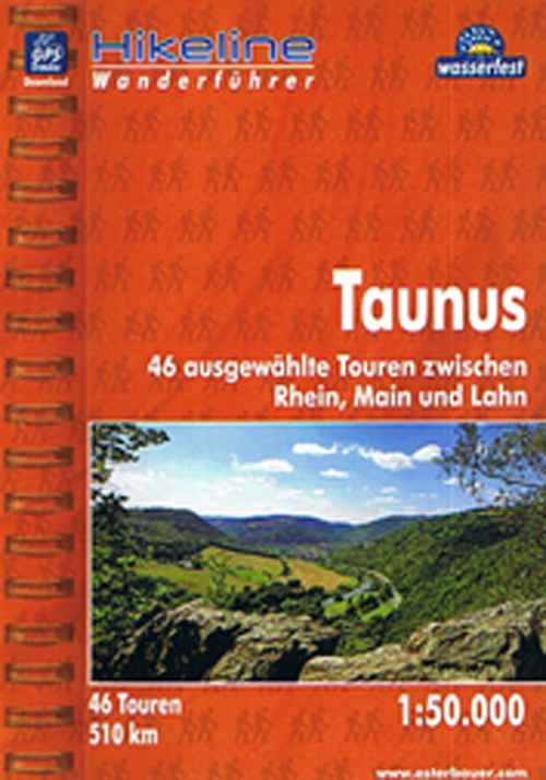 Taunus: 46 ausgewählte Touren zwischen Rhein, Main und Lahn, Hikeline Wanderführer