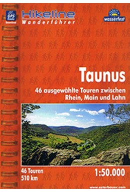 Taunus: 46 ausgewählte Touren zwischen Rhein, Main und Lahn, Hikeline Wanderführer