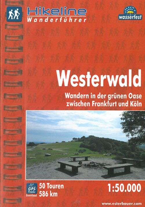 Westerwald: Wandern in der grünen Oase zwischen Frankfurt und Köln, Hikeline Wanderführer