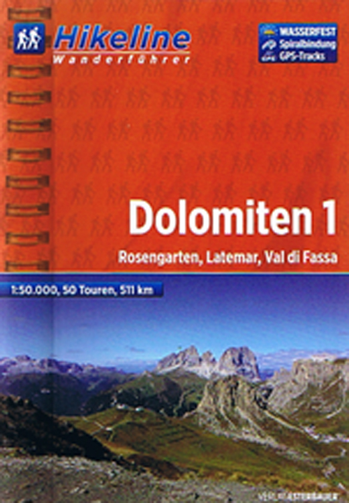 Dolomiten 1: Rosengarten, Latemar, Val di Fassa, Hikeline Wanderführer