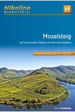 Moselsteig: Auf traumhaften Pfaden von Perl nach Koblenz, Hikeline Wanderführer