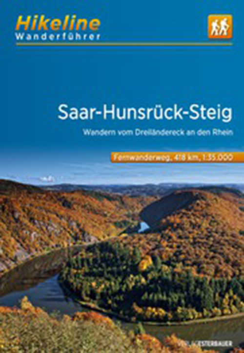 Saar-Hunsrück Steig: Wandern im Dreiländerreck rund um Mosel Saar und Nahe, Hikeline Wanderführer