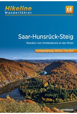 Saar-Hunsrück Steig: Wandern im Dreiländerreck rund um Mosel Saar und Nahe, Hikeline Wanderführer