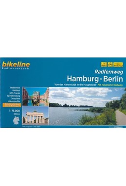 Radfernweg Hamburg-Berlin: Von der Hansestadt in die Hauptstadt. Mit Havelland-Radweg