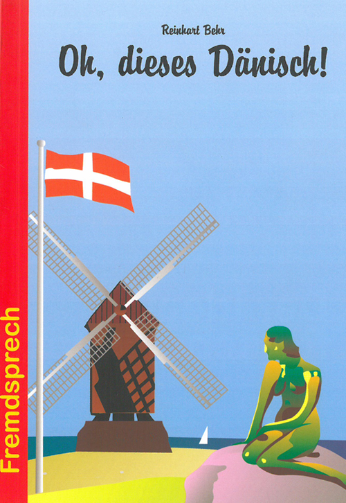 Oh, dieses Dänisch!