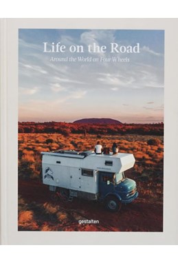 Life on the Road: Around the World on Four Wheels (HB)