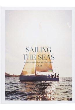 Sailing the Seas Vol. 2: Grand Maritime Adventures (HB)
