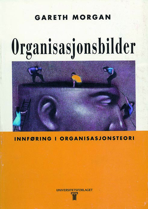 Organisasjonsbilder : innføring i organisasjonsteori  (2.utg.)