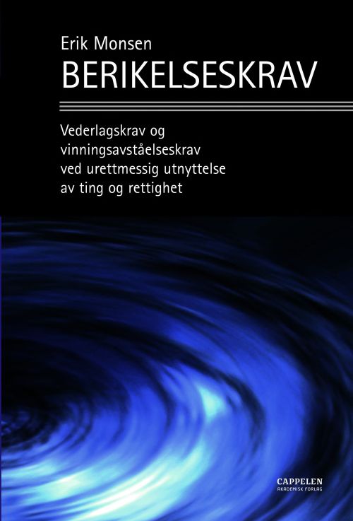 Berikelseskrav : vederlagskrav og vinningsavståelseskrav