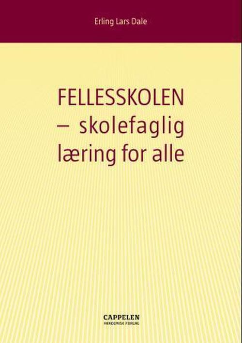 Fellesskolen : skolefaglig læring for alle