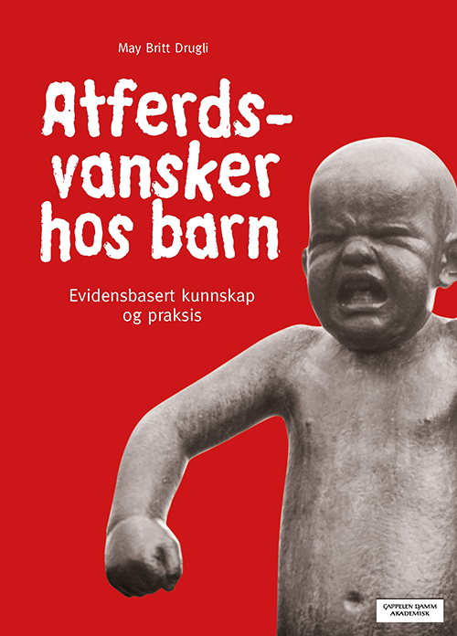 Atferdsvansker hos barn : evidensbaserty kunnskap og praksis  (2.utg.)