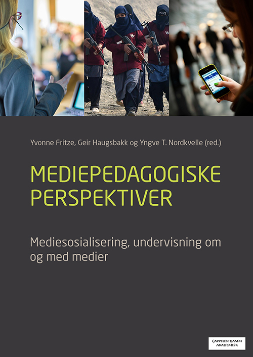 Mediepedagogiske perspektiver : mediesosialisering, undervisning om og med media