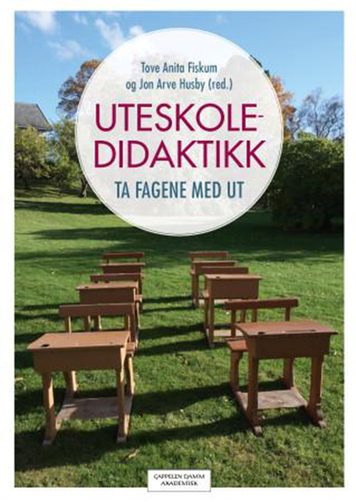 Uteskoledidaktikk : ta fagene med ut