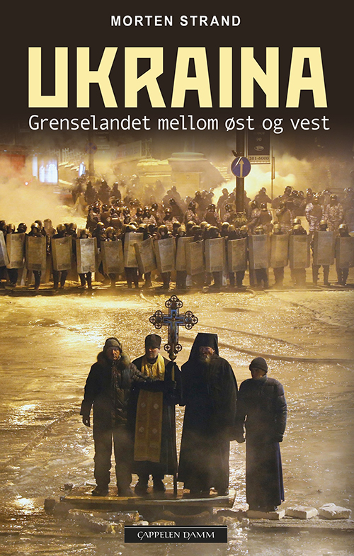 Ukraina : grenselandet mellom øst og vest