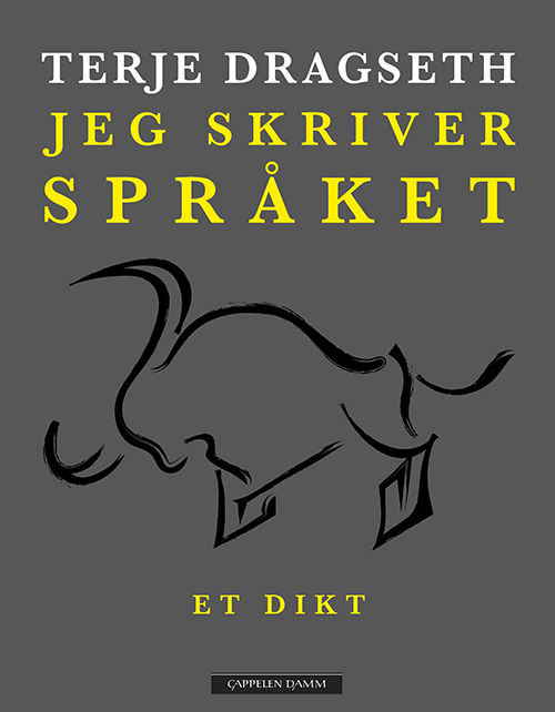 Jeg skriver språket : et dikt