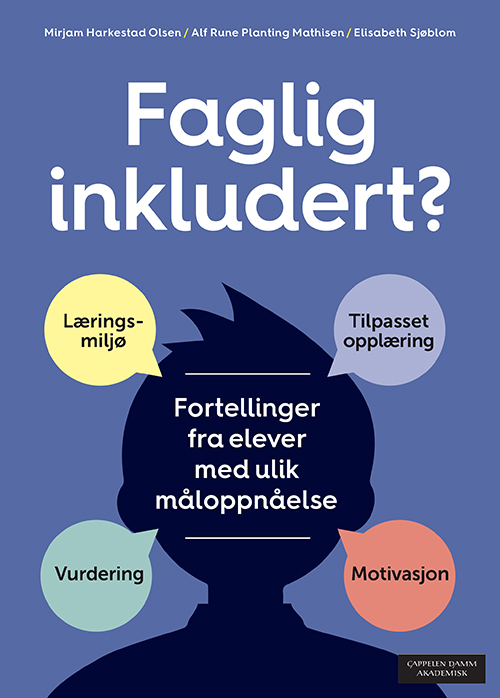 Faglig inkludert? : fortellinger fra elever med ulik måloppnåelse