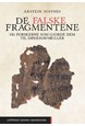 De falske fragmentene : og forskerne som gjorde dem til dødehavsruller
