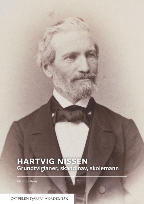 Hartvig Nissen : grundtvigianer, skandinav, skolemann