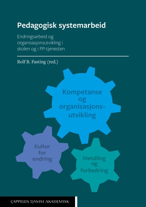 Pedagogisk systemarbeid : endringsarbeid og organisasjonsutvikling i skolen og PP-tjenesten
