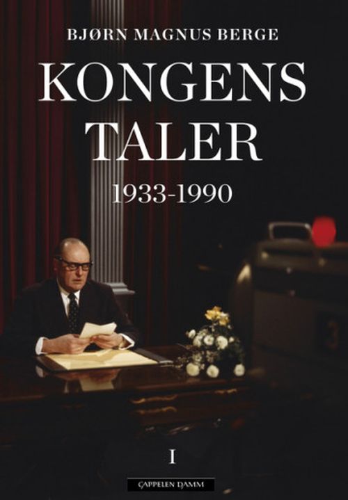 Kongens taler. Bd. 1 : 1933-1990