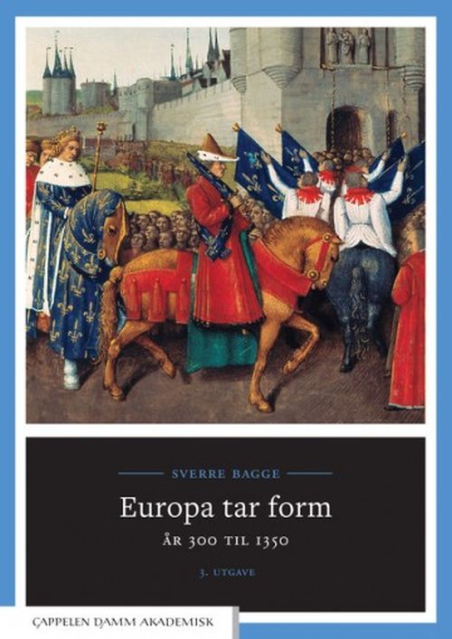 Europa tar form : år 300 til 1350  (3. utg.)