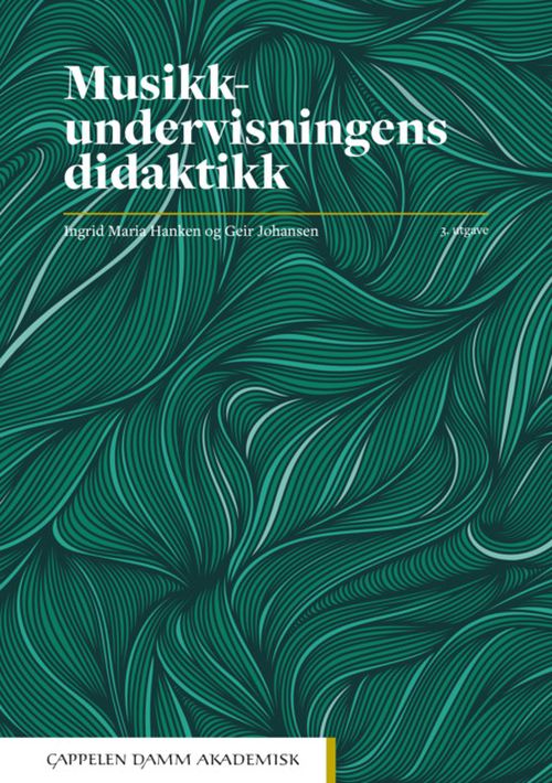 Musikkundervisningens didaktikk  (3. utg.)