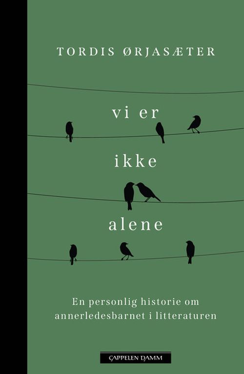 Vi er ikke alene : en personlig historie om annerledesbarnet i litteraturen
