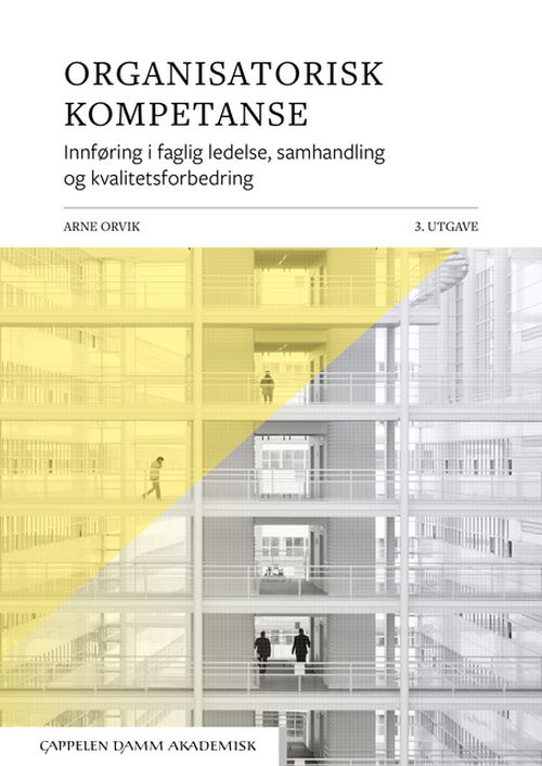 Organisatorisk kompetanse : innføring i profesjonskunnskap og klinisk ledelse  (3. utg.)