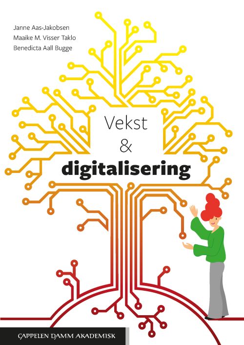 Vekst og digitalisering : dilemmaer fra virkeligheten