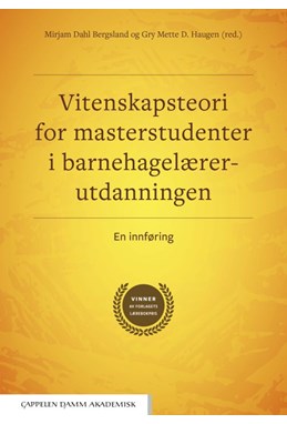 Vitenskapsteori for masterstudenter i barnehagelærerutdanningen : en innføring