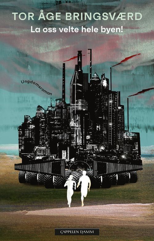 La oss velte hele byen!