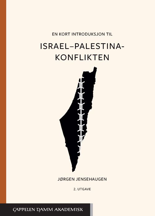 En kort introduksjon til Israel-Palestina-konflikten  (2. utg.)