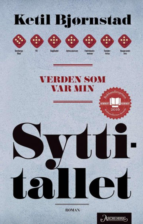 Verden som var min : (Romansyklus i seks bind). Bind 2, Sytttitallet