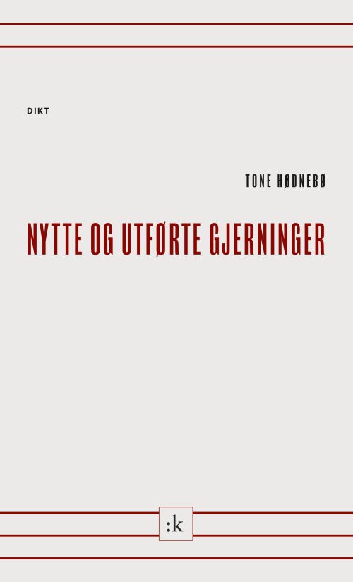 Nytte og utførte gjerninger : dikt
