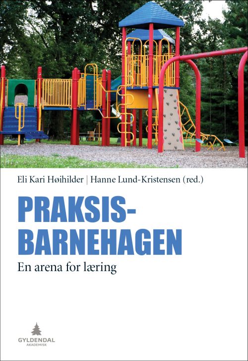 Praksisbarnehagen : en arena for læring