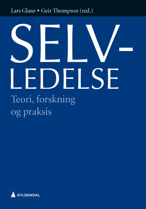 Selvledelse : teori, forskning og praksis  (2.utg.)