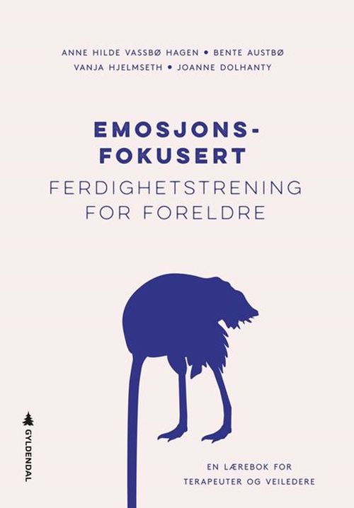 Emosjonsfokusert ferdighetstrening for foreldre : en lærebok for terapeuter og veiledere