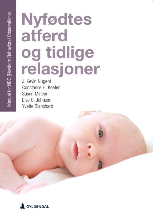 Nyfødtes atferd og tidlige relasjoner : manual for NBO (newborn behavior observations)