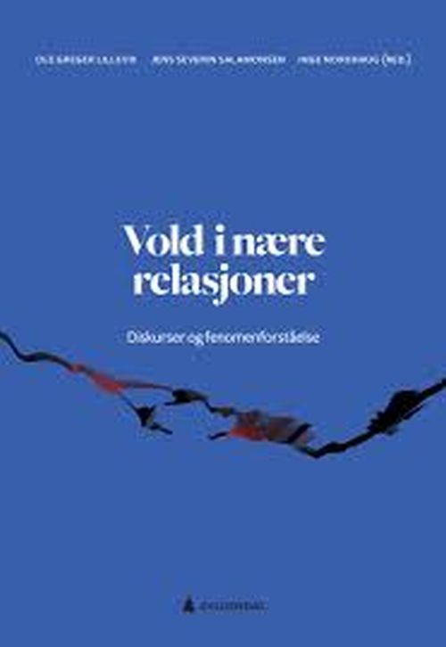 Vold i nære relasjoner : diskurser og fenomenforståelse